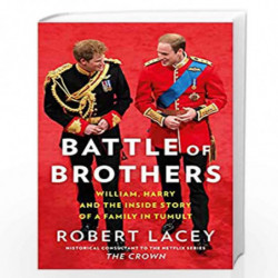 Battle of Brothers: Youve heard from one side  now read the full, true story of the royal family in crisis by Lacey, Robert Book