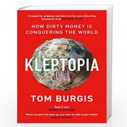 Kleptopia: How Dirty Money is Conquering the World by Burgis, Tom Book-9780008450854