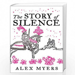 The Story of Silence by Alex Myers Book-9780008451318