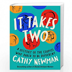 It Takes Two: A History of the Couples Who Dared to be Different by Newman, Cathy Book-9780008454944