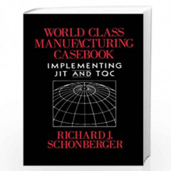 World Class Manufacturing Casebook: Implementing Jit and Tqc by Schonberger, Richard J. Book-9780029293508