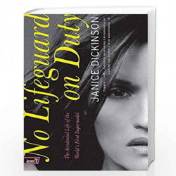 No Lifeguard on Duty: The Accidental Life of the World''s First Supermodel (icon!t) by Janice Dickinson Book-9780060009472