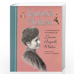 Laura''s Album: A Remembrance Scrapbook of Laura Ingalls Wilder (Little House Nonfiction) by William Anderson Book-9780060278427