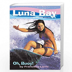 Luna Bay #4: Oh, Buoy!: A Roxy Girl Series by FRANCESS LANTZ Book-9780060573737