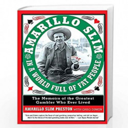 Amarillo Slim in a World Full of Fat People: The Memoirs of the Greatest Gambler Who Ever Lived by Preston, Amarillo Slim Book-9