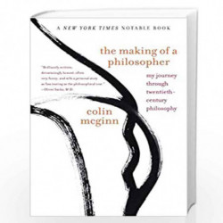 The Making of a Philosopher: My Journey Through Twentieth-Century Philosophy by Colin McGinn Book-9780060957605