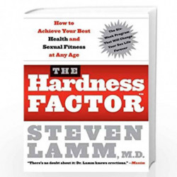 The Hardness Factor: How to Achieve Your Best Health and Sexual Fitness at Any Age by Steven Lamm Book-9780061235207