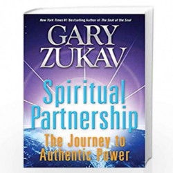 Spiritual Partnership: The Journey to Authentic Power by GARY ZUKAV Book-9780061458514