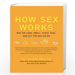 How Sex Works: Why We Look, Smell, Taste, Feel, and Act the Way We Do by Sharon Moalem Book-9780061479663