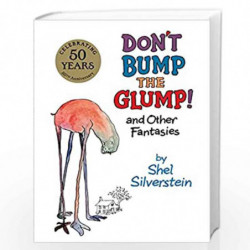 Dont Bump the Glump!: And Other Fantasies by Silverstein, Shel Book-9780061493386