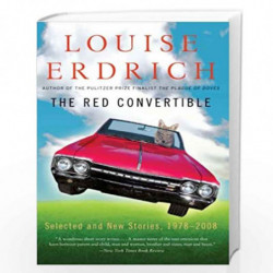 The Red Convertible: Selected and New Stories, 1978-2008 by Louise Erdrich Book-9780061536083
