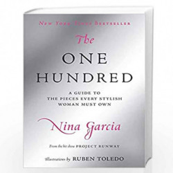 The One Hundred: A Guide to the Pieces Every Stylish Woman Must Own by Nina Garcia Book-9780061664618