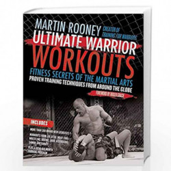 Ultimate Warrior Workouts (Training for Warriors): Fitness Secrets of the Martial Arts by Rooney, Martin Book-9780061735226