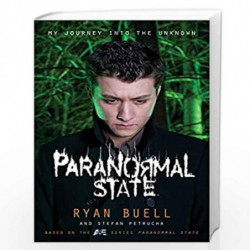 Paranormal State: My Journey into the Unknown by Stefan Petrucha, Ryan Buell, Stefan (CON) Petrucha Book-9780061767944