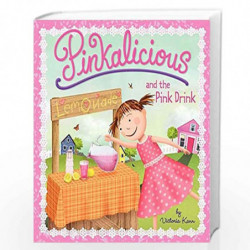 Pinkalicious and the Pink Drink by Kann, Victoria Book-9780061927324