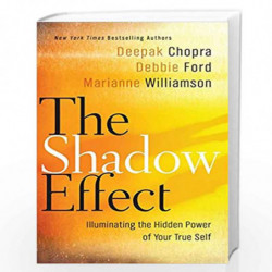 The Shadow Effect: Illuminating the Hidden Power of Your True Self by Chopra, Deepak Book-9780061962653