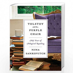 Tolstoy and the Purple Chair: My Year of Magical Reading by Nina Sankovitch Book-9780061999857