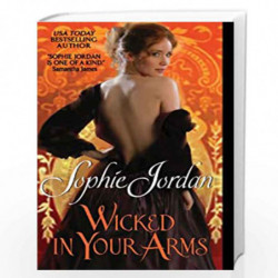 Wicked in Your Arms: Forgotten Princesses by Jordan, Sophie Book-9780062032997