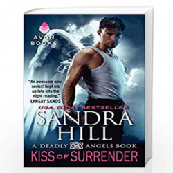 Kiss of Surrende: A Deadly Angels Book by HILL SANDRA Book-9780062064622
