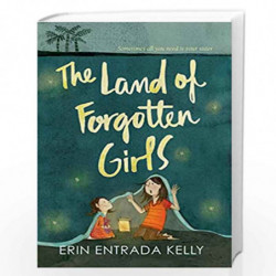 The Land of Forgotten Girls by Erin Entrada Kelly Book-9780062238658