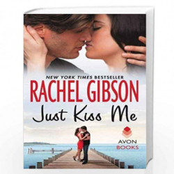 Just Kiss Me by RACHEL GIBSON Book-9780062247421