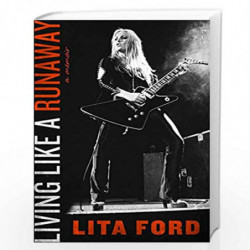 Living Like a Runaway: A Memoir by Ford, Lita Book-9780062270641