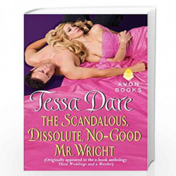 The Scandalous, Dissolute, No-Good Mr. Wright: (Originally published in the e-book anthology THREE WEDDINGS AND A MURDER) by TES