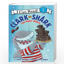 Clark the Shark: Too Many Treats (I Can Read Level 1) by Hale, Bruce Book-9780062279163