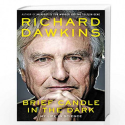 Brief Candle in the Dark: My Life in Science by RICHARD DAWKINS Book-9780062288431