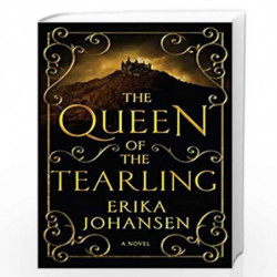 The Queen of the Tearling: A Novel: 1 (Queen of the Tearling, The) by Johansen Book-9780062290366