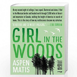 Girl in the Woods: A Memoir by Matis, Aspen Book-9780062291066