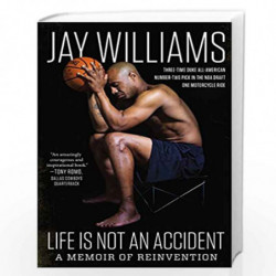 Life Is Not an Accident: A Memoir of Reinvention by Williams, Jay Book-9780062327987