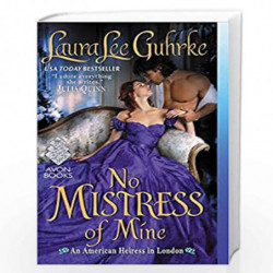 No Mistress of Mine: An American Heiress in London: 4 by Guhrke, Laura Lee Book-9780062334671