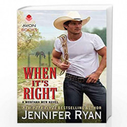 When it''s Right: A Montana Men Novel: 02 by Jennifer Ryan Book-9780062334930
