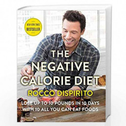 The Negative Calorie Diet: Lose Up to 10 Pounds in 10 Days with 10 All You Can Eat Foods by Rocco DiSpirito Book-9780062378132