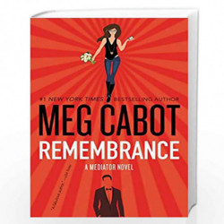 Remembrance: A Mediator Novel: 7 by MEG CABOT Book-9780062379023