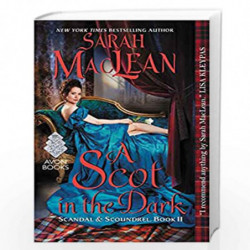 A Scot in the Dark: Scandal & Scoundrel, Book II by Sarah Maclean Book-9780062379429
