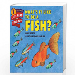 What''s It Like to Be a Fish?: Let''s Read and Find out Science - 1 by Wendy Pfeffer Book-9780062381996