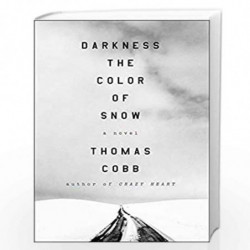 Darkness the Color of Snow: A Novel by Cobb, Thomas Book-9780062391247