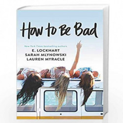 How to Be Bad by LOCKHART, E. Book-9780062405685