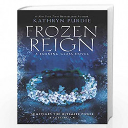 Frozen Reign: 3 (Burning Glass) by Purdie, Kathryn Book-9780062412430