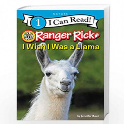 Ranger Rick: I Wish I Was a Llama (I Can Read Level 1) by BOV?, JENNIFER Book-9780062432285