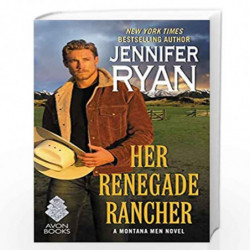 Her Renegade Rancher: A Montana Men Novel by Jennifer Ryan Book-9780062435354