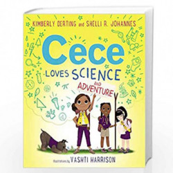 Cece Loves Science and Adventure: 2 (Cece Loves Science, 2) by DERTING, KIMBERLY Book-9780062499622