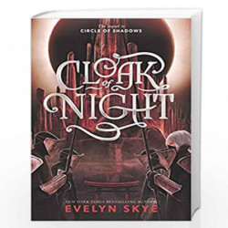 Cloak of Night: 2 (Circle of Shadows) by Skye, Evelyn Book-9780062643759
