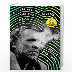 Storm for the Living and the Dead: Uncollected and Unpublished Poems by BUKOWSKI, CHARLES Book-9780062656520