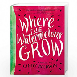 Where the Watermelons Grow by Baldwin, Cindy Book-9780062665867