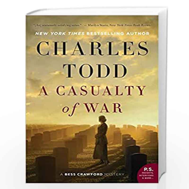 A Casualty of War: A Bess Crawford Mystery: 9 (Bess Crawford Mysteries) by Todd, Charles Book-9780062678799