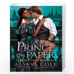 A Prince on Paper: Reluctant Royals by Cole, Alyssa Book-9780062685582