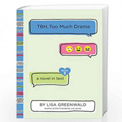 TBH #3: TBH, Too Much Drama by Greenwald, Lisa Book-9780062689979